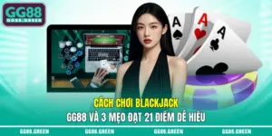 cách chơi Blackjack