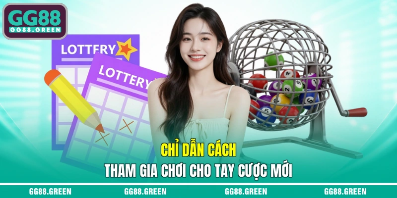 Chỉ dẫn cách tham gia chơi cho tay cược mới