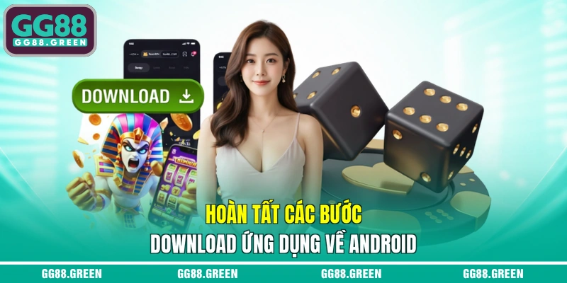 Hoàn tất các bước download ứng dụng về Android