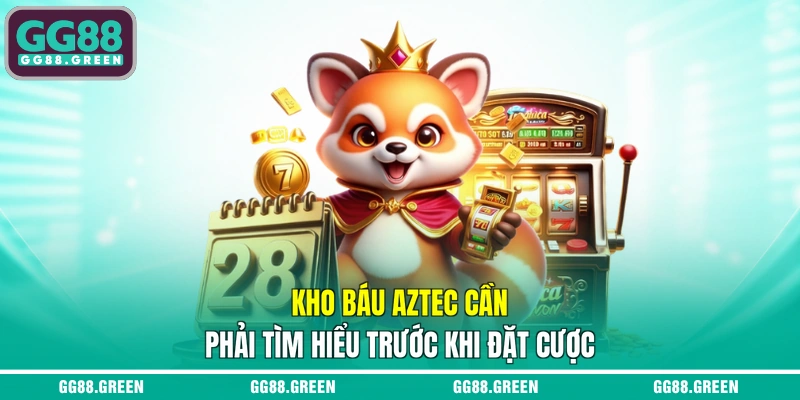 Kho báu Aztec cần phải tìm hiểu trước khi đặt cược