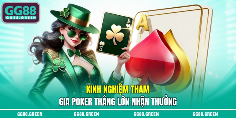 Kinh nghiệm tham gia Poker thắng lớn nhận thưởng