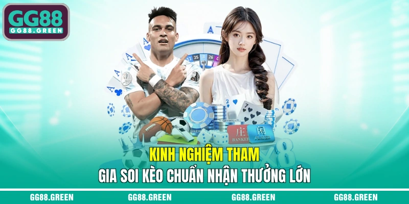 Kinh nghiệm tham gia soi kèo chuẩn nhận thưởng lớn