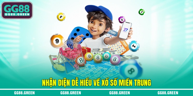 Nhận diện dễ hiểu về xổ số miền Trung