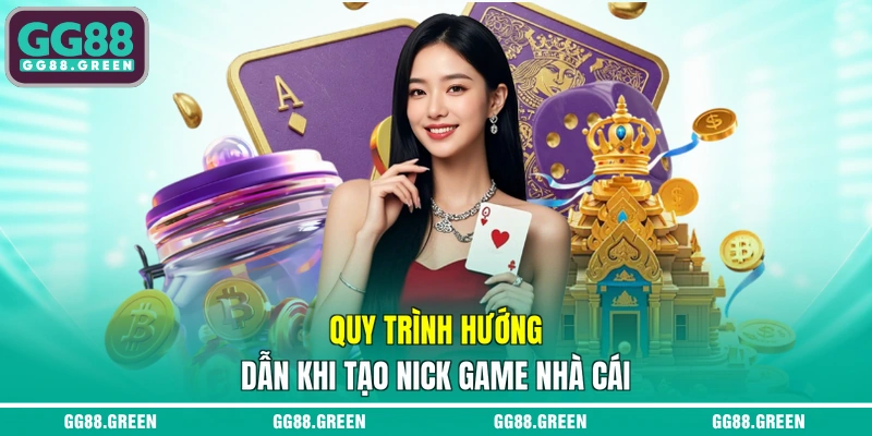 Quy trình hướng dẫn khi tạo nick game nhà cái