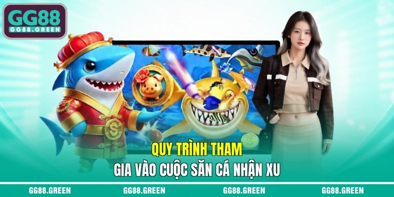 Quy trình tham gia vào cuộc săn cá nhận xu
