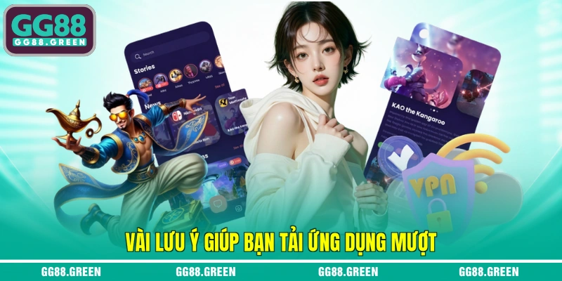Vài lưu ý giúp bạn tải ứng dụng mượt